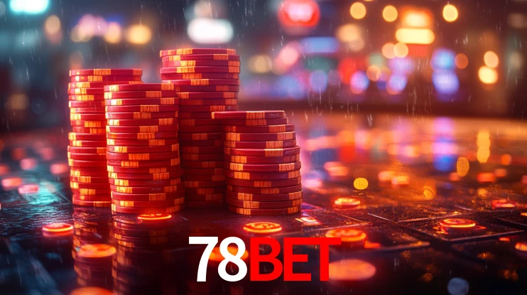 Explore as vantagens do 78Bet: serviço profissional e confiabilidade